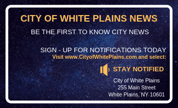 CITY OF WHITE PLAINS STAY NOTIFIED 